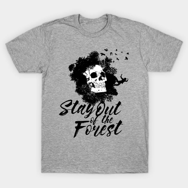 My Favorite Murder Stay Out of the Forest T-Shirt by Natural 20 Shirts